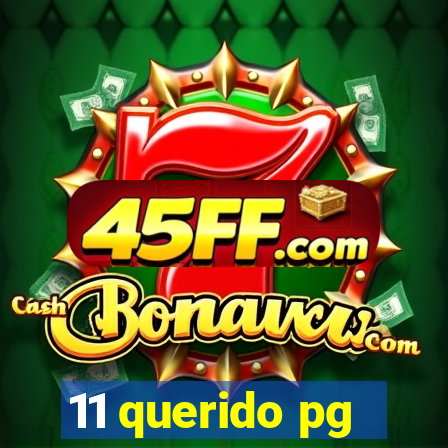 11 querido pg